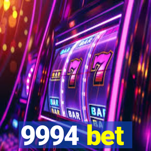 9994 bet